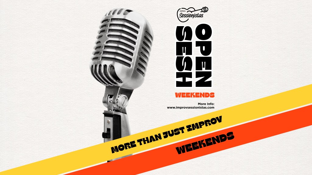Improv Sessionistas Open Sesh&nbsp;Weekends